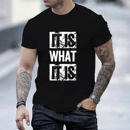 It Is What It Is Print T Shirt, Tees for Men, Casual Short Sleeve T-shirt for Summer, Durable Fabric, Easy Care, All-Year Wear