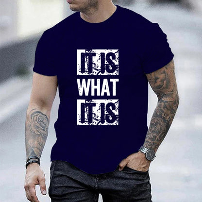 It Is What It Is Print T Shirt, Tees for Men, Casual Short Sleeve T-shirt for Summer, Durable Fabric, Easy Care, All-Year Wear